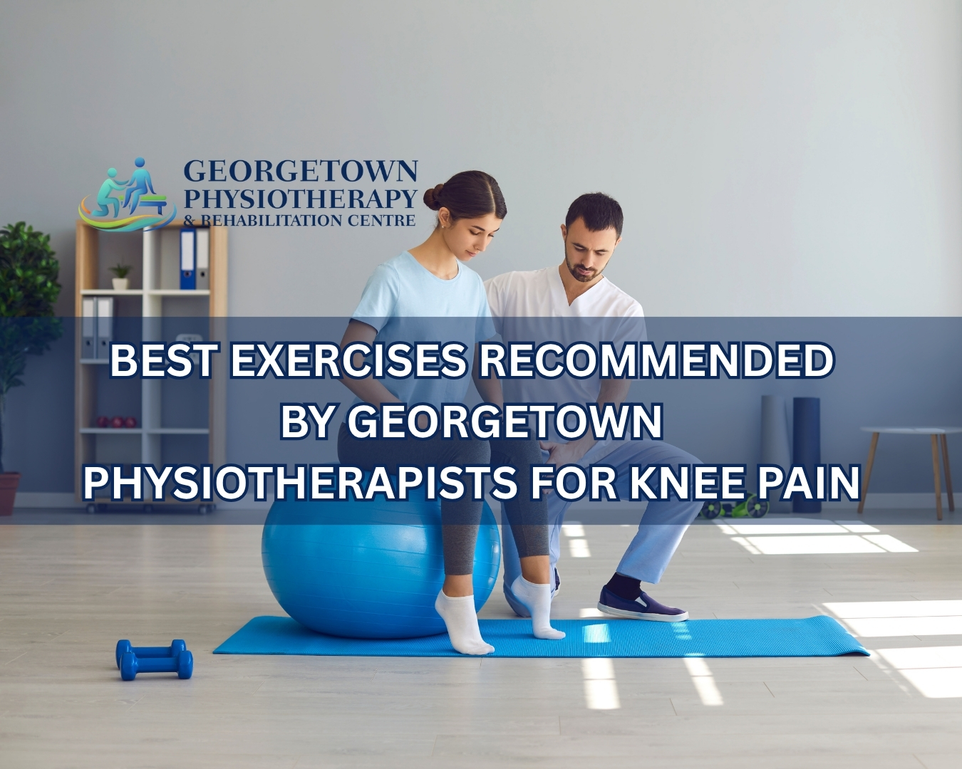 Physiotherapist helping patient perform knee pain rehabilitation exercises in Georgetown