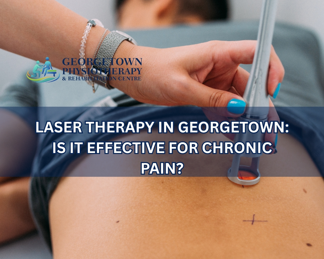 Patient receiving laser therapy treatment for chronic pain relief in Georgetown physiotherapy clinic