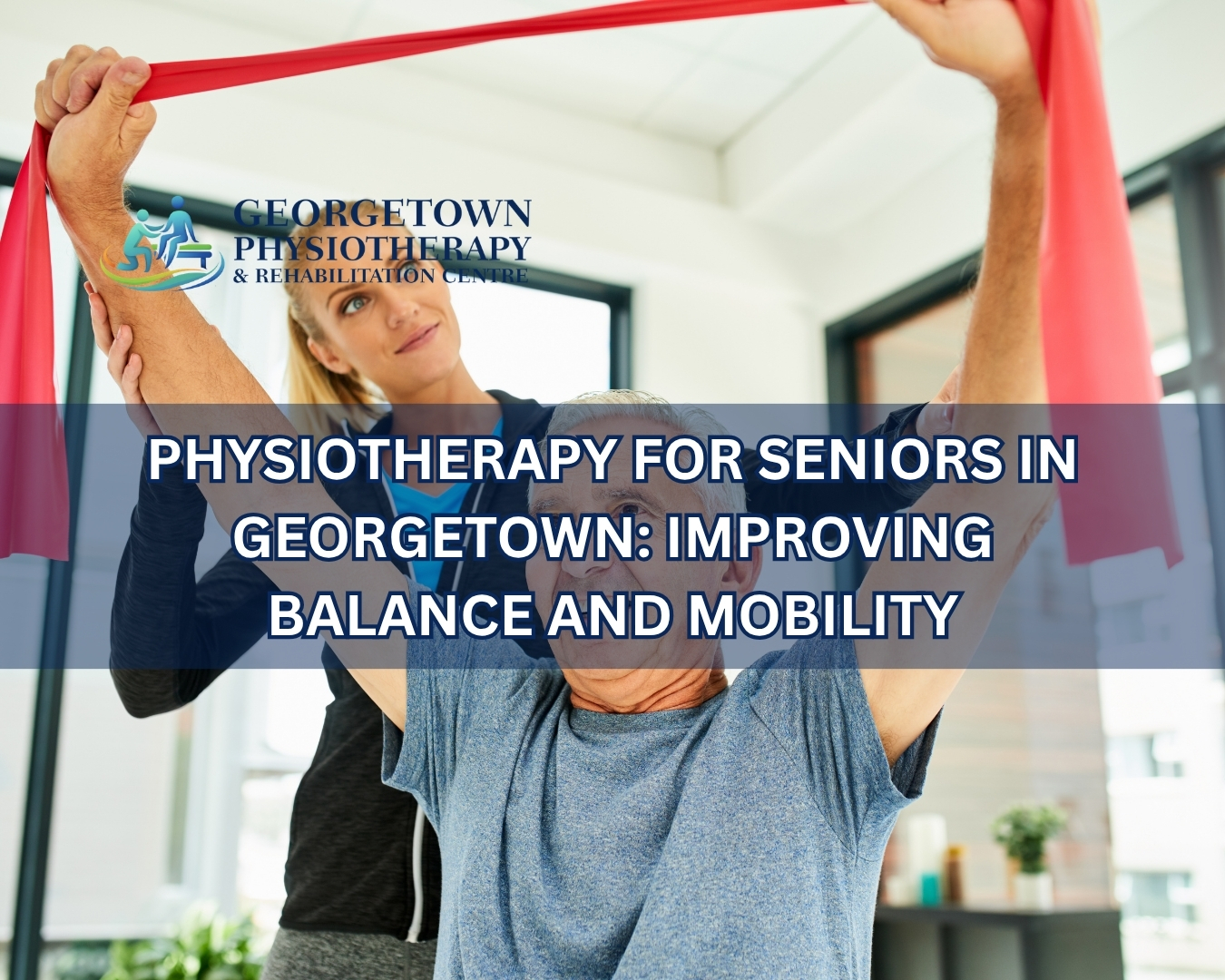 Senior patient receiving physiotherapy treatment for balance and mobility improvement in Georgetown