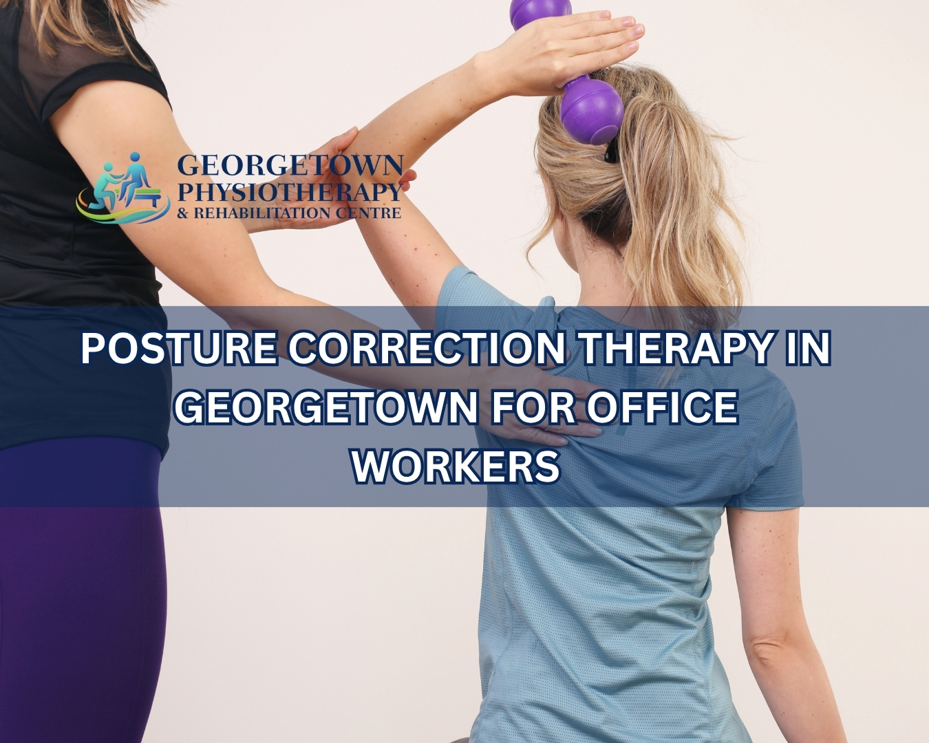 Office worker receiving posture correction physiotherapy treatment in Georgetown
