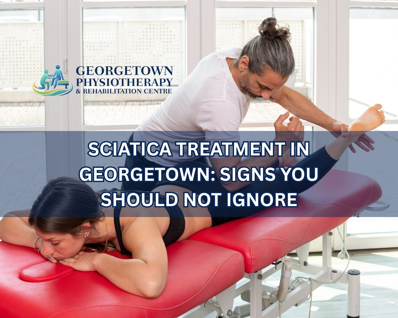 Patient receiving physiotherapy treatment for sciatica pain relief in Georgetown