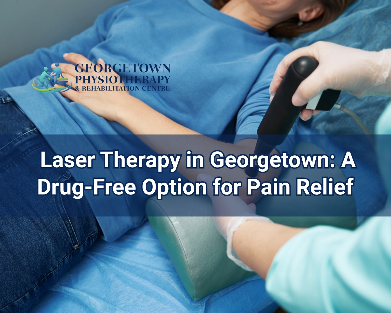Patient receiving laser therapy treatment for pain relief at a rehabilitation clinic in Georgetown