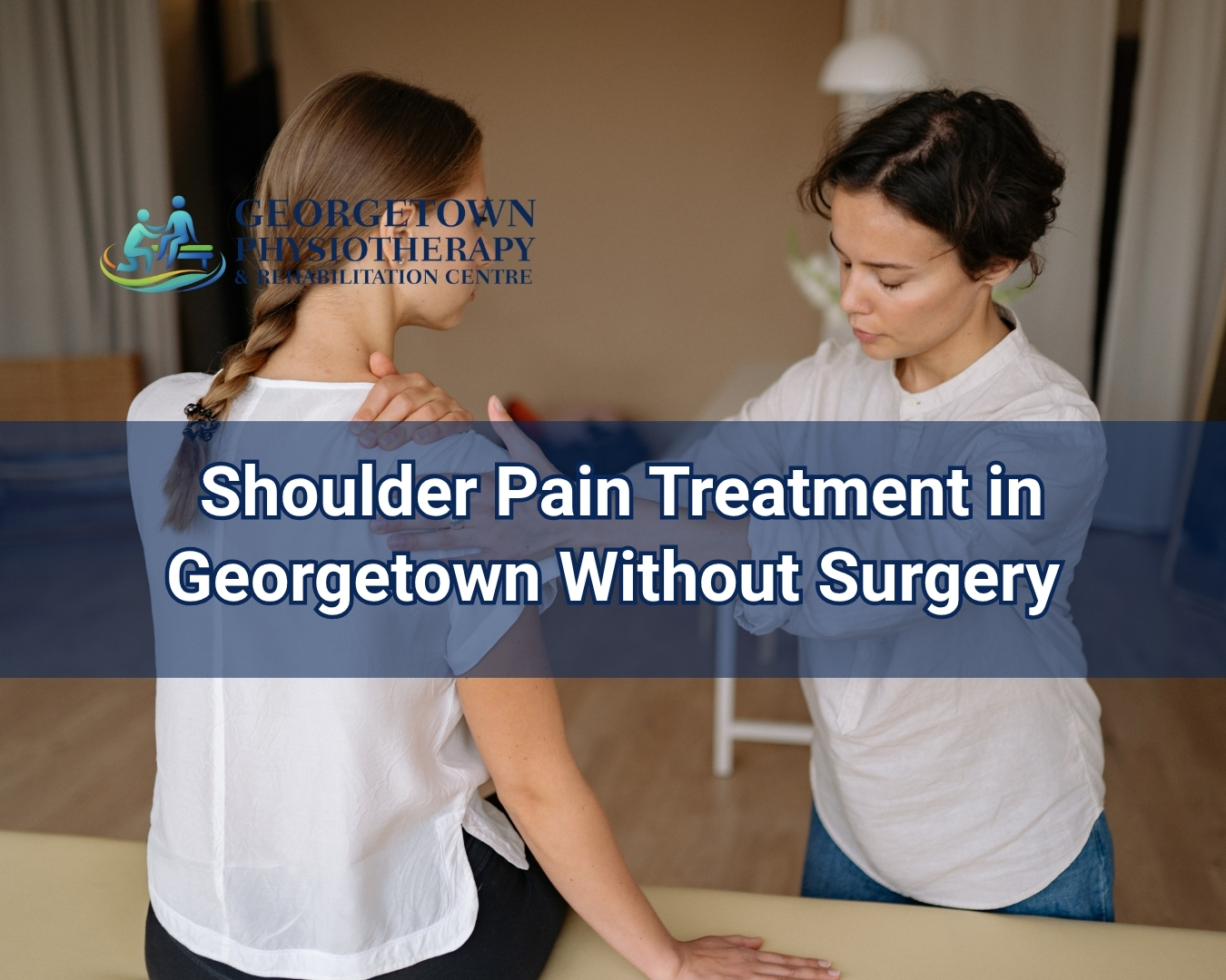 Physiotherapist helping a patient perform shoulder rehabilitation exercises in Georgetown