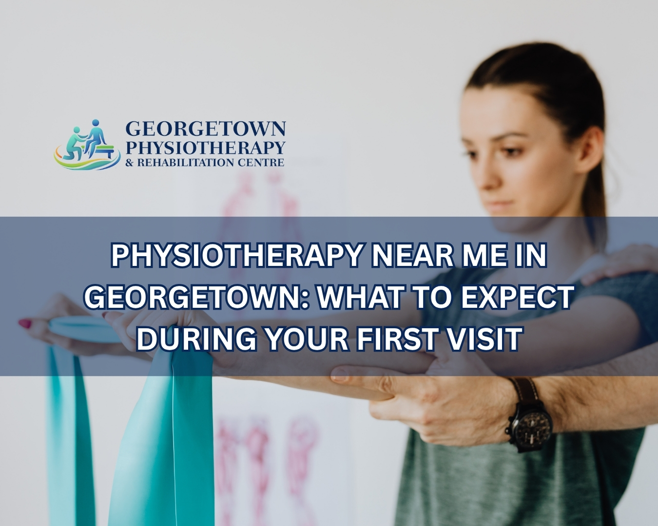 Physiotherapist performing an initial assessment during a first physiotherapy appointment in Georgetown
