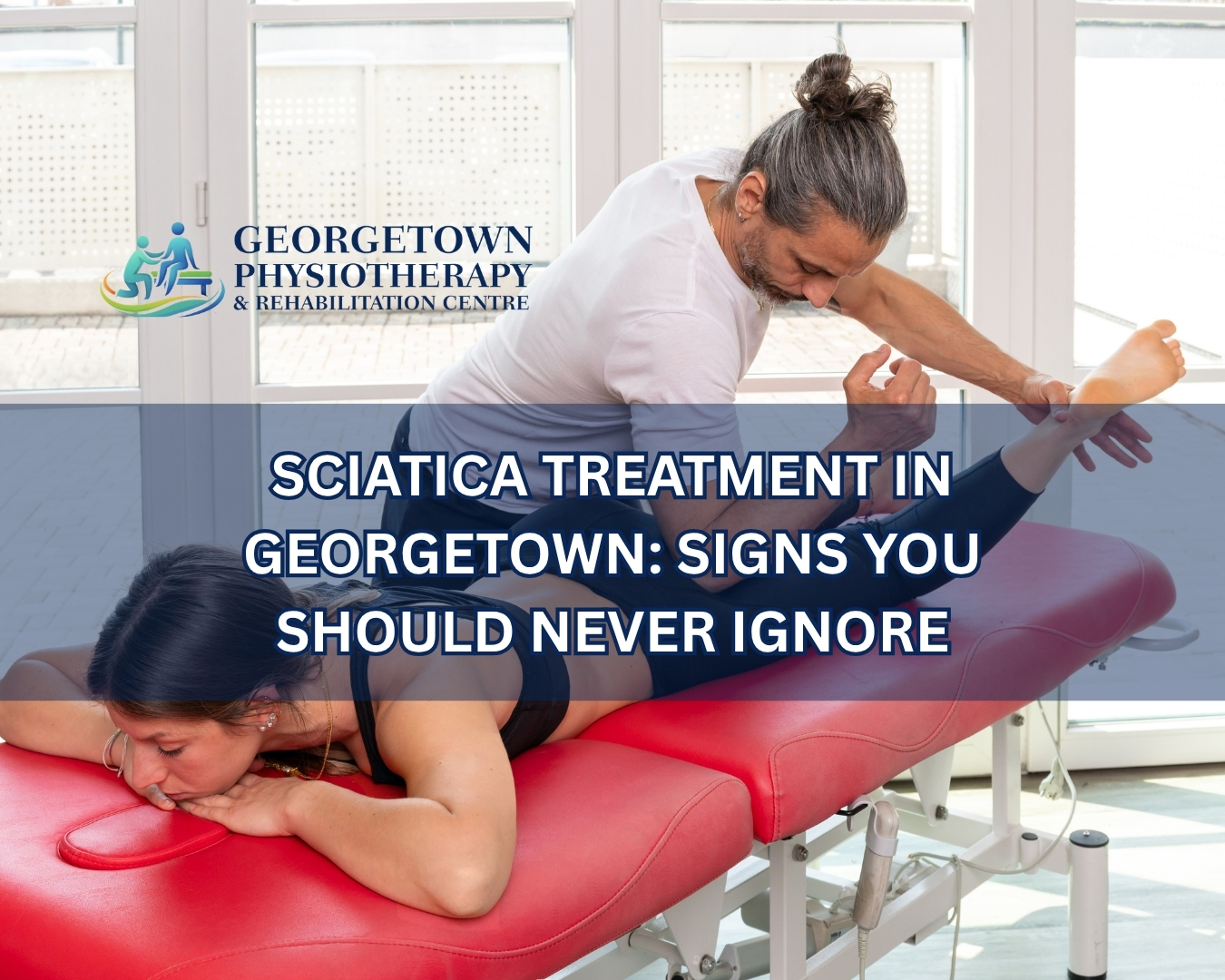 Physiotherapist treating a patient with sciatica pain and lower back discomfort in Georgetown rehabilitation clinic