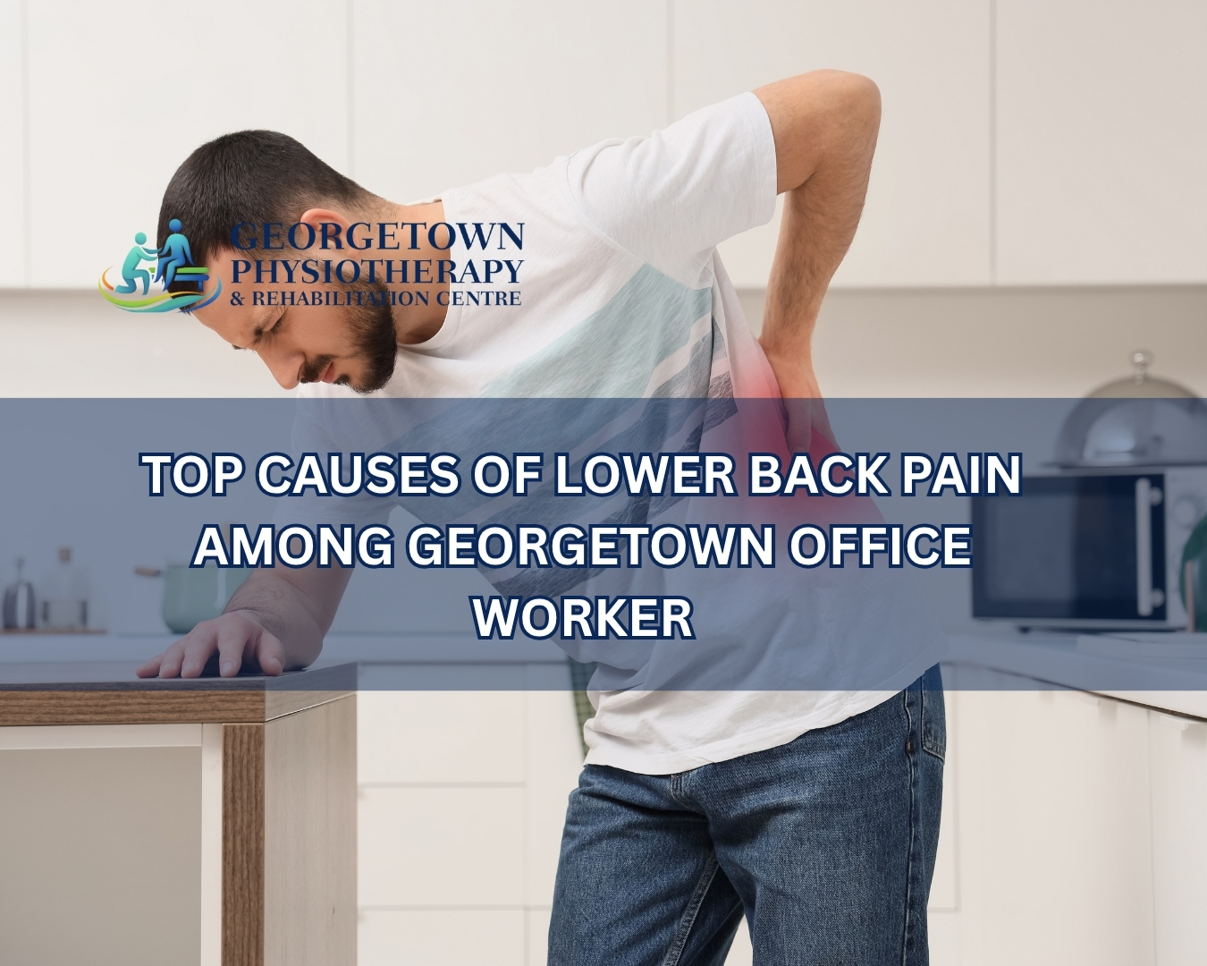 Office worker experiencing lower back pain while sitting at a desk in Georgetown office environment